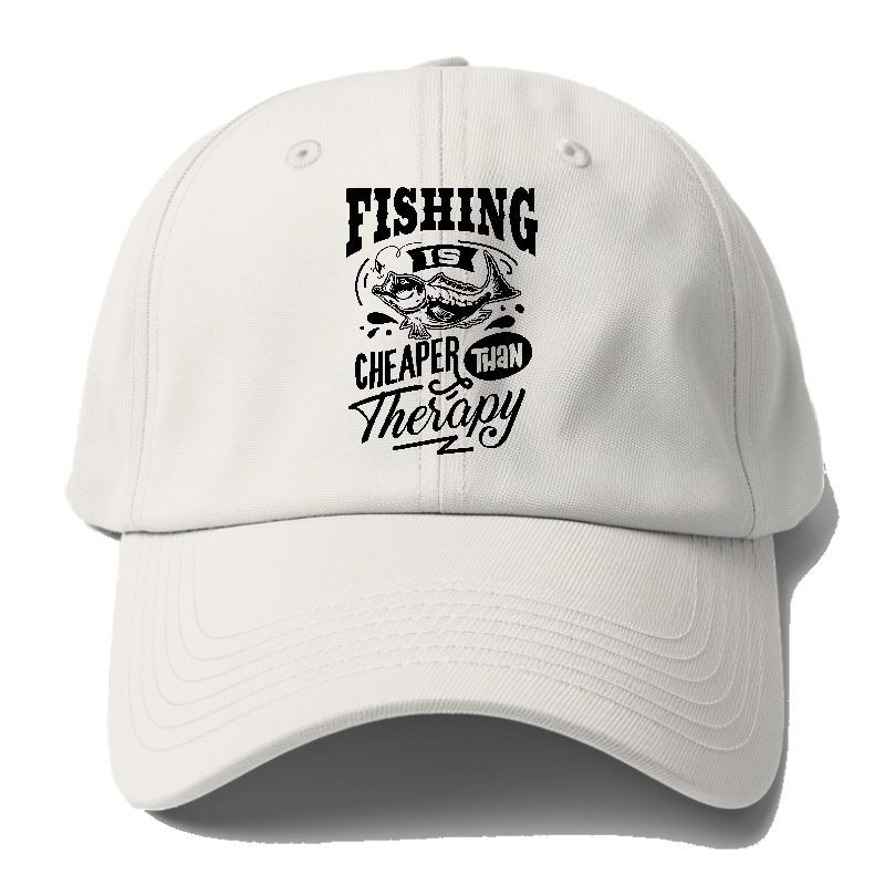 Fishing is cheaper than therapy Hat