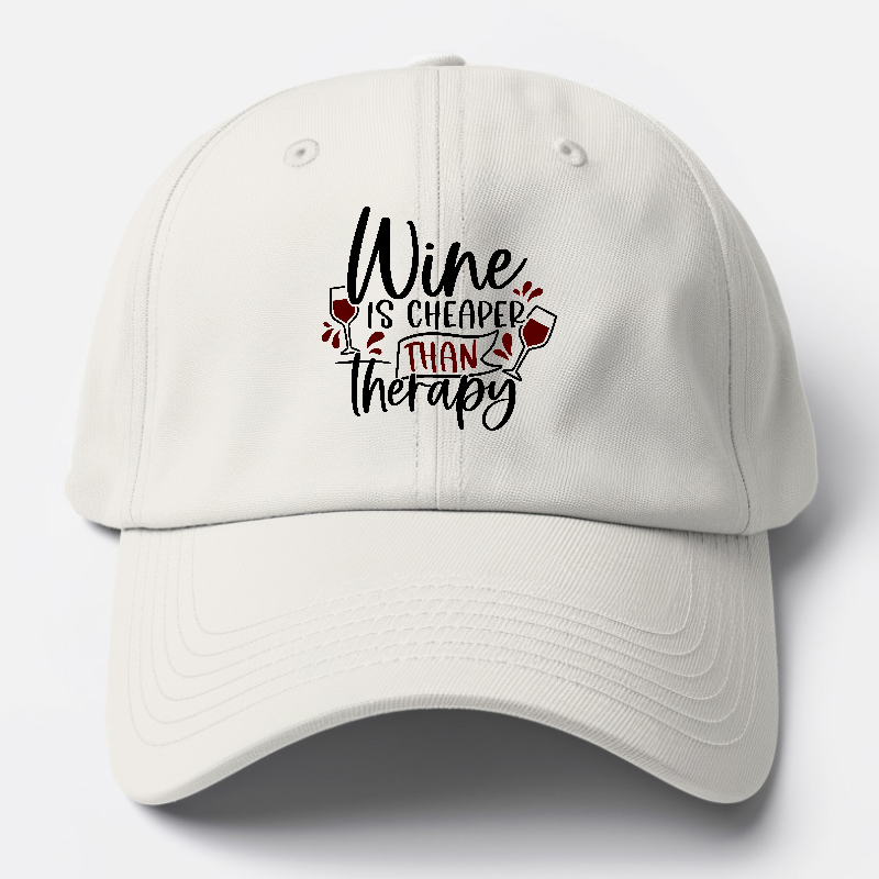 wine is cheaper than therapy Hat