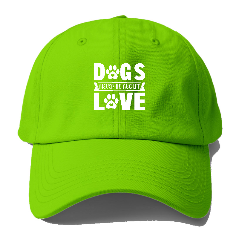 Dogs never lie about love Hat