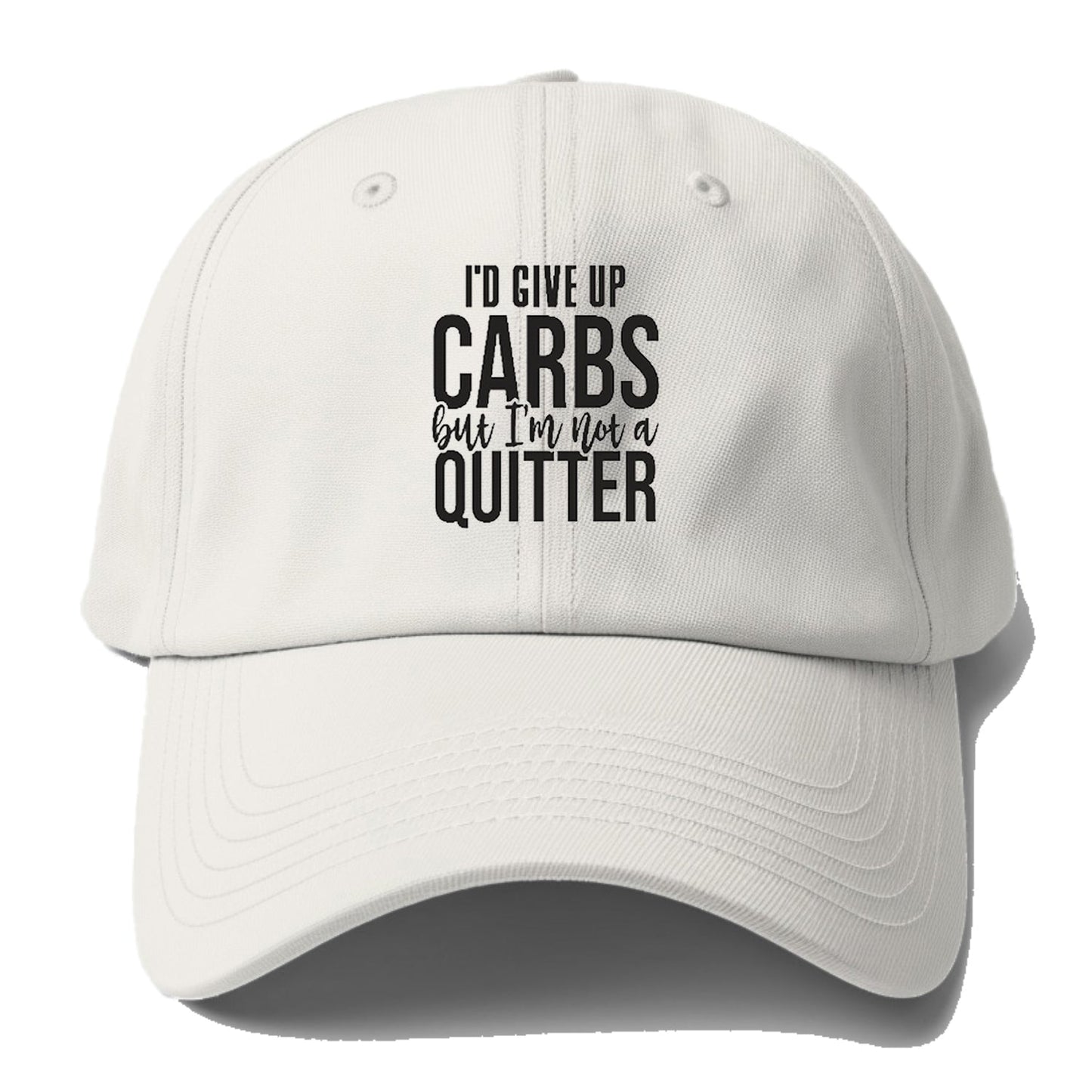 I'd Give Up Carbs But I'm Not A Quitter Hat