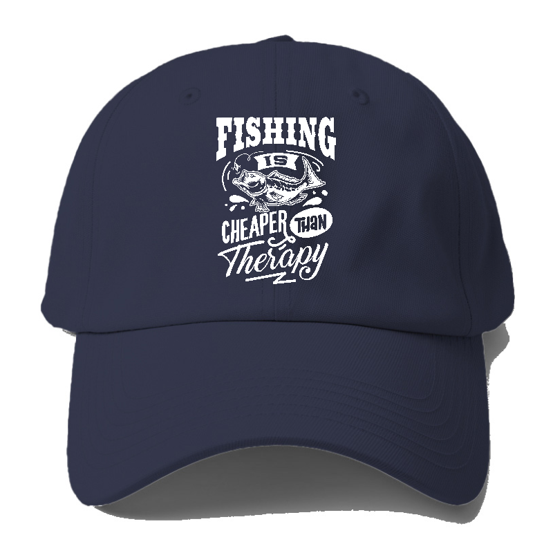 Fishing is cheaper than  therapy Hat