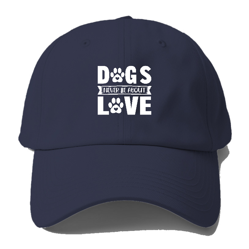 Dogs never lie about love Hat