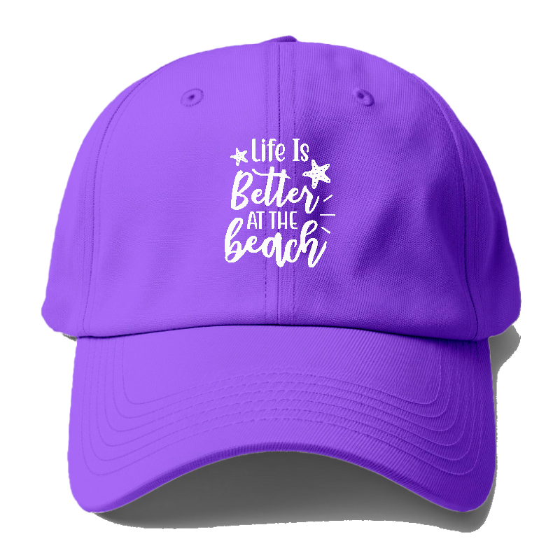 Life is better at the beach Hat